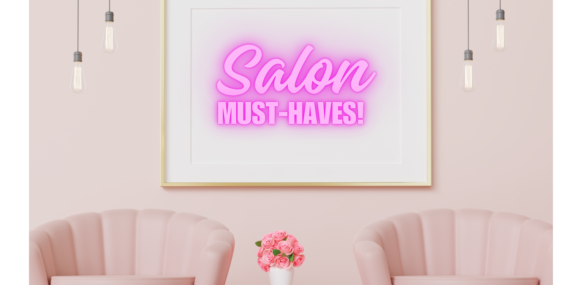 Salon Must-Haves