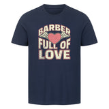 Premium T-Shirt "Barber Full of Love" – Zeig deine Leidenschaft fürs Handwerk!