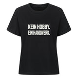 Premium Damen T-Shirt – Kein Hobby. Ein Handwerk.