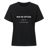 NUR DIE SPITZEN. Damen T-Shirt