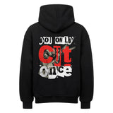 YOU ONLY CUT ONCE Oversized Hoodie