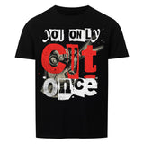 YOU ONLY CUT ONCE Unisex T-Shirt