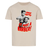 YOUR BROTHER IS NOT A BARBER! Unisex T-Shirt