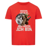 PRÄZISE ICH BIN Unisex T-Shirt
