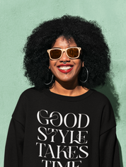 Premium Sweatshirt "Good Style Takes Time" - Stil braucht Zeit