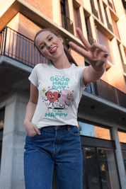 T-Shirt "It's A Good Hair Day To Be Happy"