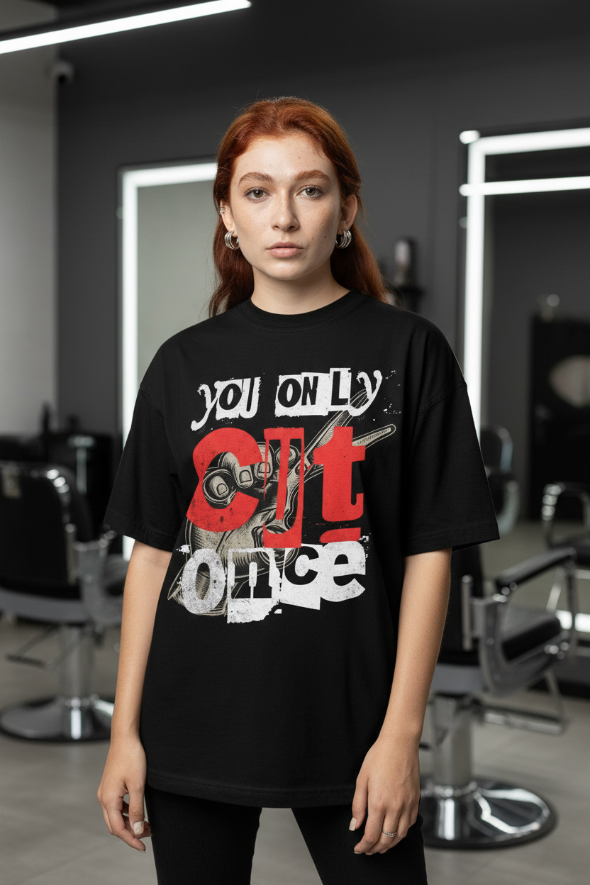 YOU ONLY CUT ONCE Unisex T-Shirt