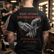 KEIN HOBBY. EIN HANDWERK. Unisex T-Shirt Backprint