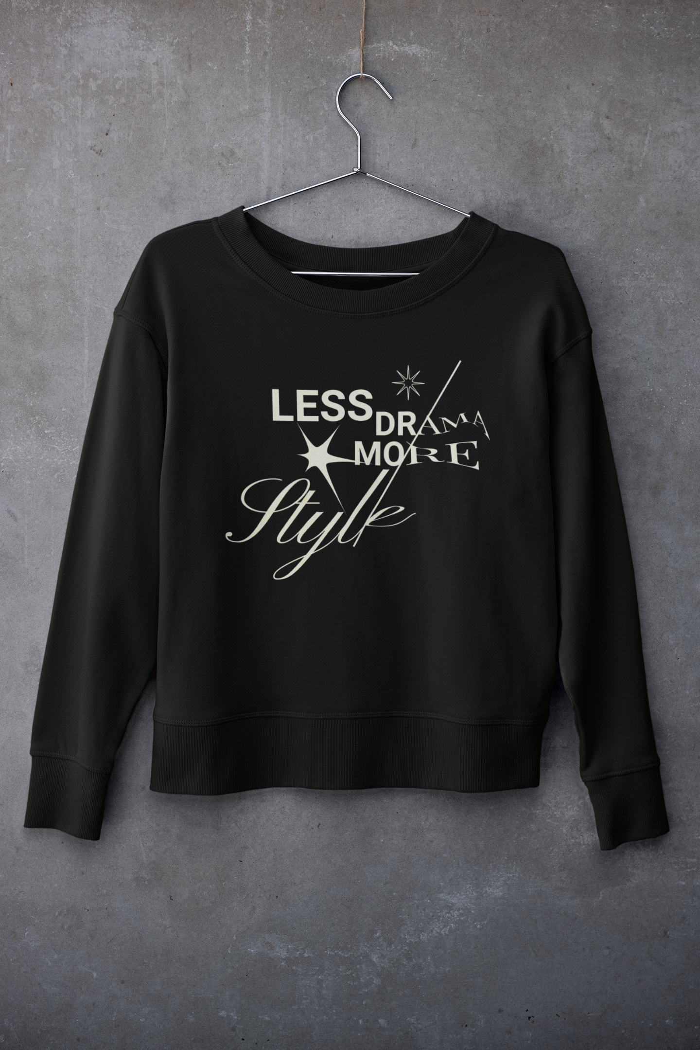 Premium Sweatshirt "Less Drama, More Style" - Eleganz mit Statement
