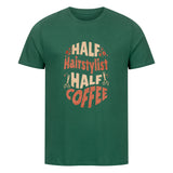 T-Shirt "Half Hairstylist, Half Coffee"